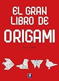 EL GRAN LIBRO DEL ORIGAMI: 010 (Manualidades)