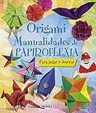 Origami. Manualidades de papiroflexia: Para jugar y decorar / To Play and...